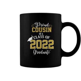 Proud Cousin Of A Class Of 2022 Graduate Senior 2022 Coffee Mug - Seseable