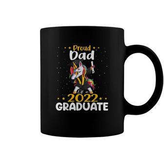 Proud Dad 2022 Graduate Unicorn Graduation Class Of 2022 Coffee Mug - Seseable