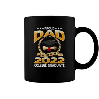 Proud Dad Of A 2022 College Graduate Graduation Coffee Mug - Seseable
