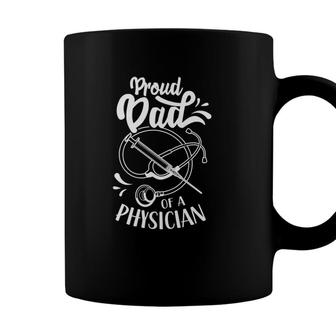 Proud Dad Of A Physician Doctor Student Md Father Daddy Papa Coffee Mug - Seseable