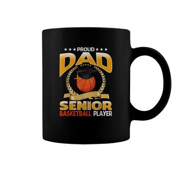 Proud Dad Senior Class Of 2022 Basketball Player Coffee Mug - Seseable