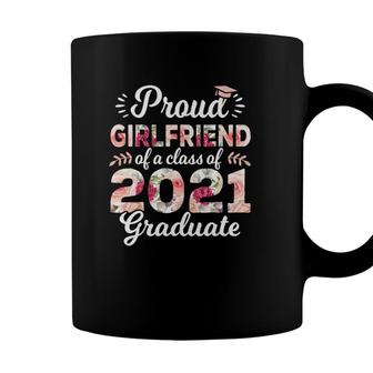 Proud Girlfriend Of Class Of 2021 Graduate Senior 21 Floral Coffee Mug - Seseable