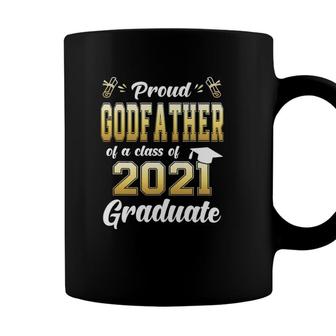 Proud Godfather Of A Class Of 2021 Graduate Senior 2021 Ver2 Coffee Mug - Seseable