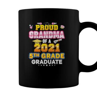 Proud Grandma Of A 2021 5Th Grade Graduate Last Day School Coffee Mug - Seseable