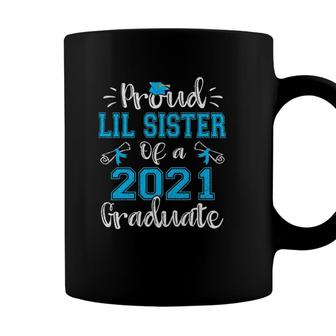 Proud Lil Sister Of A 2021 Graduate Funny Class Of 21 Ver2 Coffee Mug - Seseable