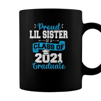 Proud Lil Sister Of A Class Of 2021 Graduate Funny Senior 21 Ver2 Coffee Mug - Seseable