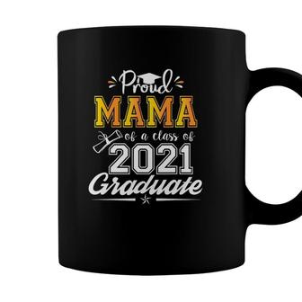 Proud Mama Of A Class Of 2021 Graduate Senior 21 Funny Gifts Coffee Mug - Seseable