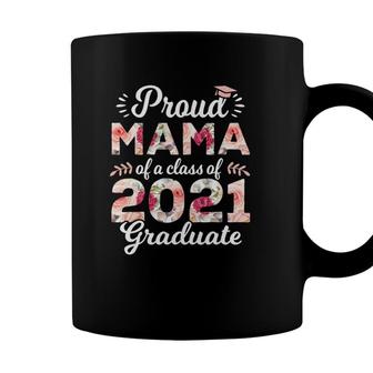 Proud Mama Of Class Of 2021 Graduate Senior 21 Floral Coffee Mug - Seseable