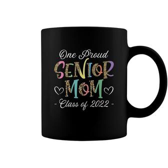 Proud Mom Of A 2022 Senior Graduation Mothers Day Coffee Mug - Seseable