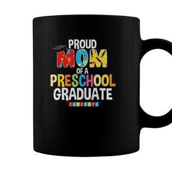 Proud Mom Of A Preschool Graduate Graduation Gift Mother Coffee Mug - Seseable