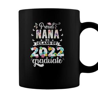 Proud Nana Of A Class Of 2022 Graduate Grandma Senior Coffee Mug - Seseable
