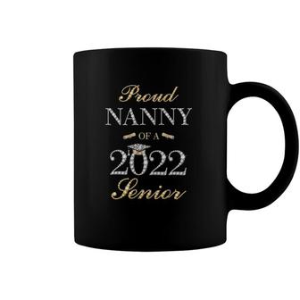 Proud Nanny Of A 2022 Senior Coffee Mug | Mazezy