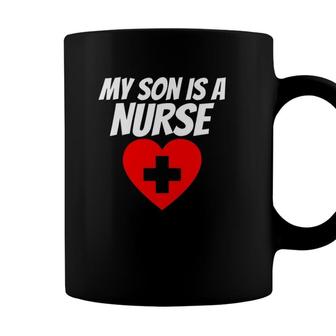 Proud Parent Of A Nurse My Son Is A Nurse Rn Lpn Coffee Mug - Seseable