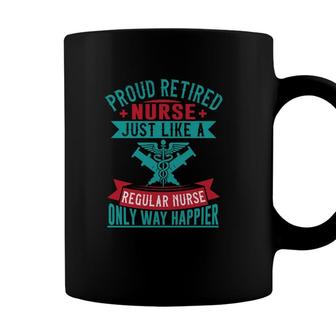 Proud Retired Nurse Graphics Just Like A Regular New 2022 Coffee Mug - Seseable