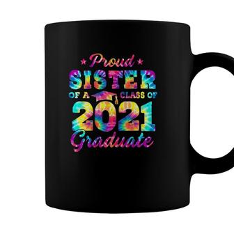 Proud Sister Of A Class Of 2021 Graduate Senior 2021 Tie Dye Coffee Mug | Seseable UK