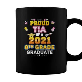 Proud Tia Of A 2021 8Th Grade Graduate Last Day School Coffee Mug - Seseable