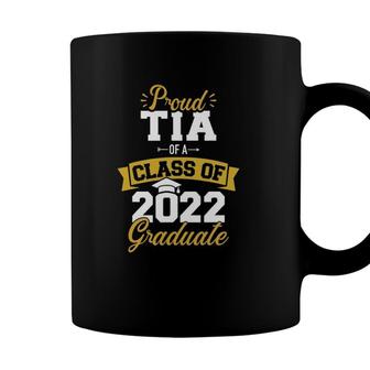 Proud Tia Of A Class Of 2022 Graduate Senior Graduation Coffee Mug - Seseable