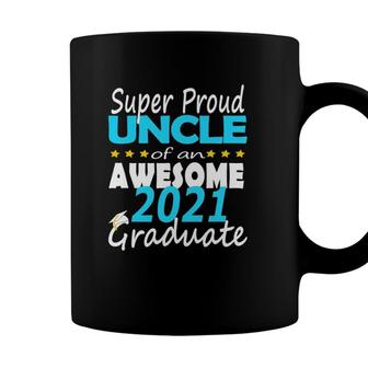 Proud Uncle Of 2021 Graduate College 21 Senior 2021 Family Coffee Mug - Seseable
