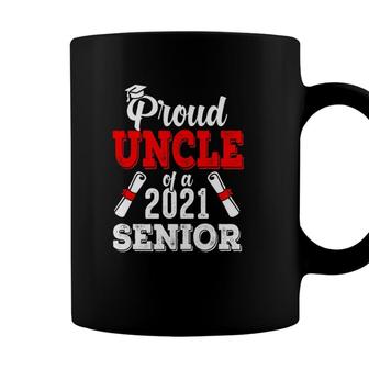 Proud Uncle Of A 2021 Senior Graduate 2021 Gifts Coffee Mug - Seseable