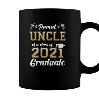 Proud Uncle Of A Class Of 2021 Graduate Senior 2021 Gift Coffee Mug - Seseable