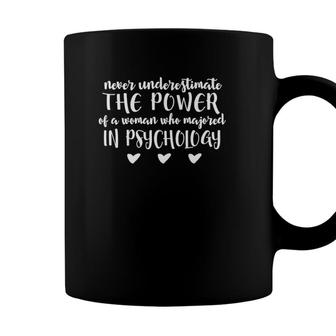 Psychology Gift - Never Underestimate The Power Of A Woman Coffee Mug - Seseable