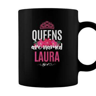Queens Are Named Laura Gift Pink Flower Custom Name B-Day Coffee Mug - Seseable