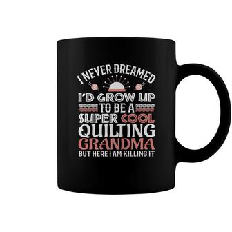 Quilt Super Cool Quilting Grandma Christmas Gifts Coffee Mug - Seseable