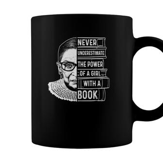 Rbg Never Underestimate The Power Of A Girl With A Book Gift Coffee Mug - Seseable