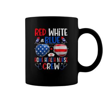 Red White Blue Home Health Nurse Crew Happy 4Th Of July Coffee Mug - Seseable