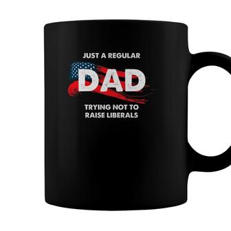 Republican Just A Regular Dad Trying Not To Raise Liberals Coffee Mug - Seseable