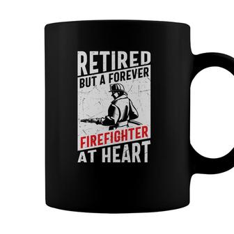 Retired But A Forever Firefighter At Heart Coffee Mug - Seseable