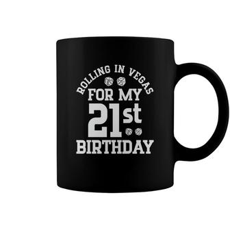 Rolling In Vegas For My 21St Birthday Random Coffee Mug - Seseable