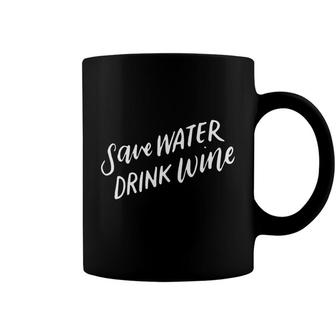 Save Water Drink Wine Wine Humor Funny Alcohol Gifts Coffee Mug - Monsterry UK