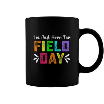 School Field Day Teacher Im Just Here For Field Day 2022 Coffee Mug - Seseable