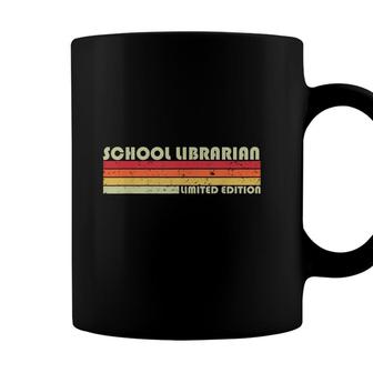 School Librarian Funny Job Title Profession Birthday Worker Coffee Mug - Seseable