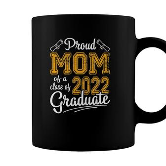 Senior Graduation Heart Proud Mom Of A Class 2022 Graduate Coffee Mug - Seseable