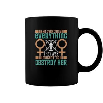 She Overcame Everything That Was Meant To Destroy Her International Womens Day Coffee Mug | Mazezy