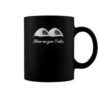 Show Me Your Tents Funny Outdoor Camping Coffee Mug | Mazezy