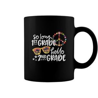 So Long 1St Grade Hello 2Nd - School Teacher Student Kids Coffee Mug - Seseable