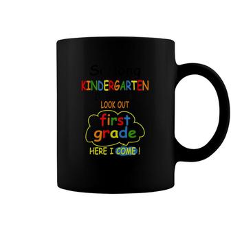 So Long Kindergarten First Grade Here I Come Funny 1St Grad Coffee Mug - Seseable