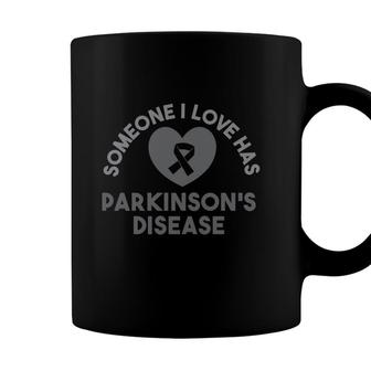 Someone I Love Has Parkinsons Disease Awareness Coffee Mug - Seseable