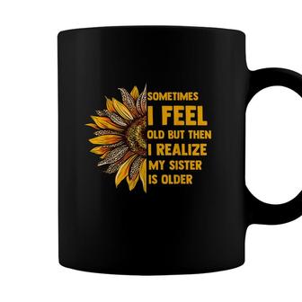 Sometimes I Feel Old My Sister Is Older Sunflower Leopard Coffee Mug - Seseable