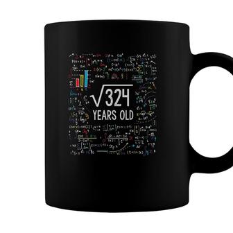 Square Root Of 324 18Th Birthday 18 Years Old Gifts Math Bday Coffee Mug - Seseable
