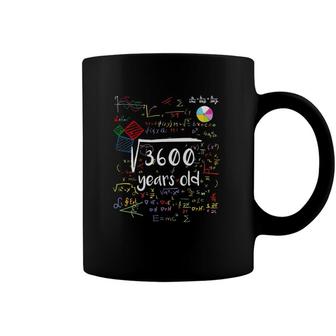 Square Root Of 3600 60Th Birthday 60 Years Old Math B-Day Coffee Mug | Mazezy