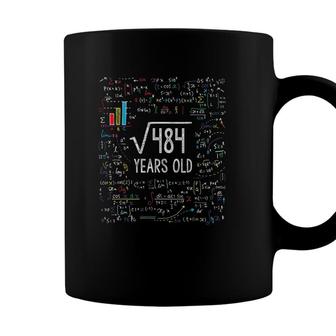 Square Root Of 484 22Nd Birthday 22 Years Old Gifts Math Bday Coffee Mug - Seseable