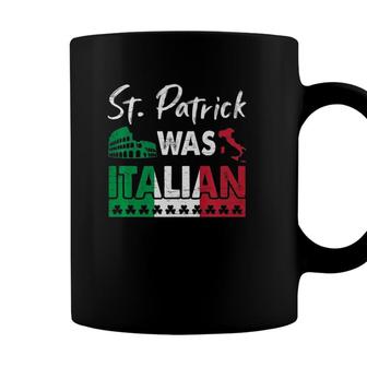 St Patrick Was Italian St Patricks Day Shamrock Italy Flag Coffee Mug - Seseable
