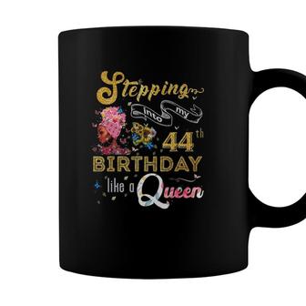 Stepping Into My 44Th Birthday Like A Queen 44 Years Old Coffee Mug - Seseable