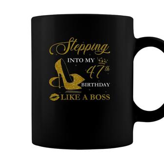 Stepping Into My 47Th Birthday Like A Boss For 47 Years Old Coffee Mug - Seseable