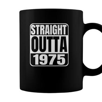 Straight Outta 1975 47 Years Old Birthday Gift Tees Coffee Mug - Seseable