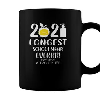 Student 2021 The Longest School Year Ever Teacher 2021 Ver2 Coffee Mug - Seseable